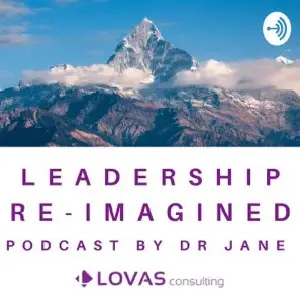 Leadership Re-Imagined Podcast